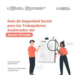 MTESS difunde nueva Guía de Seguridad Social para Trabajadores del Sector Privado